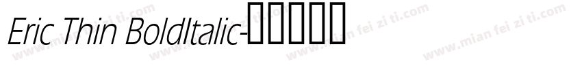 Eric Thin BoldItalic字体转换